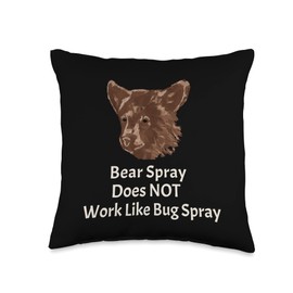 Bear Spray Not Like Bug Spray Funny Camping Throw Pillow