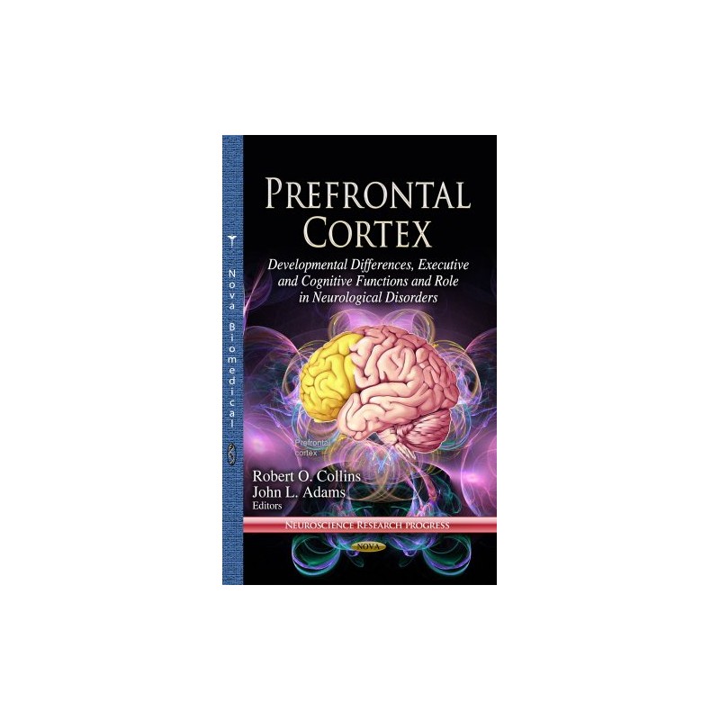 Prefrontal Cortex: Developmental Differences, Executive & Cognitive Functions & Role