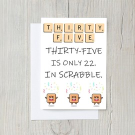 35 is only 22 in Scrabble, Funny Birthday Card, Greeting Card (5x7”), Card for Wife Husband Boyfriend Girlfriend Mom Dad, Card for Him Her Friend Brother Sister, Funny Greeting Card, Humorous Card