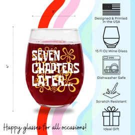 Book Lovers Gifts for Women – “Seven Chapters Later” Wine Glass – Reading Gifts, Book Club Accessories, and Bookish Presents for Readers – Stocking Stuffer Idea for Christmas or Birthdays