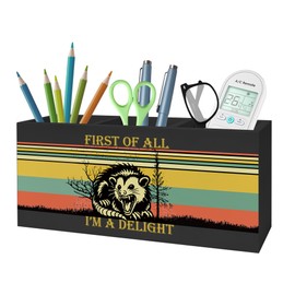FITIE Sarcastic Angry Opossum Pencil Pen Holder for Desk, First of All I'm A Delight Wooden Pencil Holder Organizer for Home Office Desk Accessories, Funny Office Gifts for Women Men