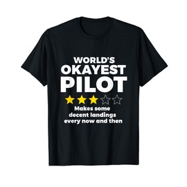 Worlds Okayest Pilot Funny Review Three Star Rating Airplane T-Shirt