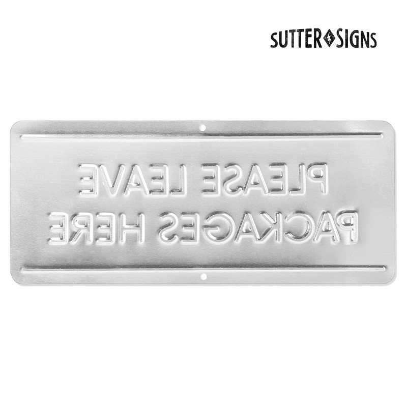Sutter Signs Please Leave Packages Here Sign | 3x7" Rust-Proof