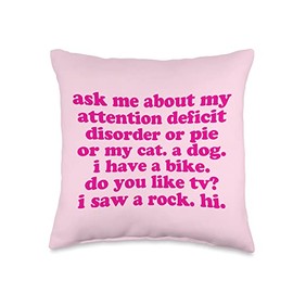 ADHD Funny Quote Ask Me About My Attention Deficit Disorder Throw Pillow