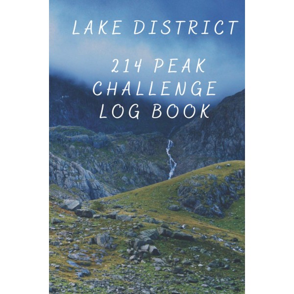 Lake District 214 Peak Challenge Log Book: A Journal and