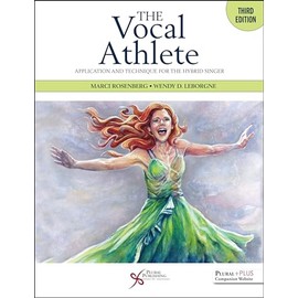The Vocal Athlete: Application and Technique for the Hybrid Singer
