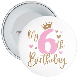 Badge Centre My 6th Birthday Princess Birthday Badge