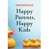 Happy Parents Happy Kids