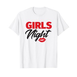 Girls Night Ladies In Town - Girl Lips And Drinks T-Shirt
