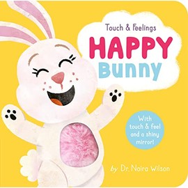 Touch and Feelings: Happy Bunny (Touch & Feelings)