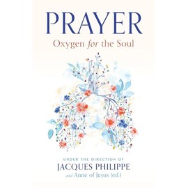 Prayer: Oxygen for the Soul