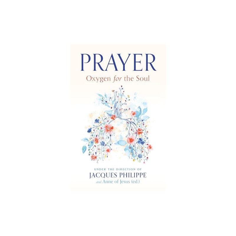 Prayer: Oxygen for the Soul