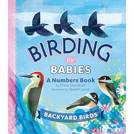 Birding for Babies: Backyard Birds: A Numbers Book
