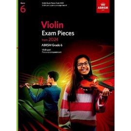 Violin Exam Pieces from 2024, ABRSM Grade 6, Violin Part & Piano Accompaniment (ABRSM Exam Pieces)