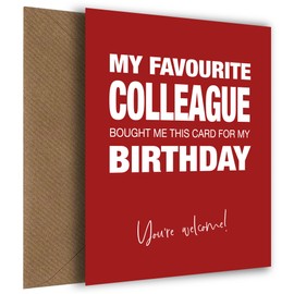 Funny Birthday Card for Colleague from Favourite Colleague - Happy Birthday Card for Colleague of Any Age, Funny Birthday Card, Favourite Colleague