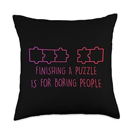 Cool Parlor Game - Sport - Leisure Stuff Lazy-Finishing A Puzzle is for Boring People-Board Games Throw Pillow, 18x18, Multicolor