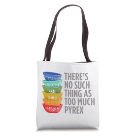 Funny Pyrex Collector, Vintage Kitchen Mixing Bowls Tote Bag