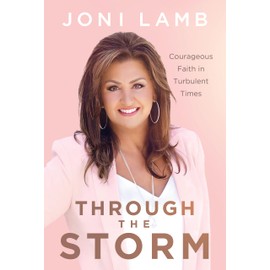 Through the Storm: Courageous Faith in Turbulent Times