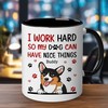 PENHAL Personalize Dog Mug (A Dog) - I Work Hard