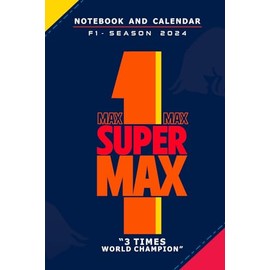 Notebook and Calendar / F1 Season 2024 - Max Max Max Super Max #1: "3 times world champion"