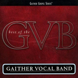 Best Of The Gaither Vocal Band