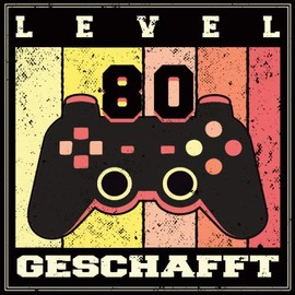 Level 80 Geschafft: Cooles Geschenk zum Geburtstag für alle Zocker und Spieler Geburtstagsparty Gästebuch Männer Frauen Eintragen von Wünschen und Sprüchen lustig 108 Seiten / Level Geschafft