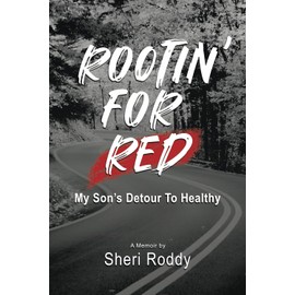 Rootin' For Red: My Son's Detour To Healthy