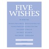 Five Wishes Advance Care Planning and Living Will – End