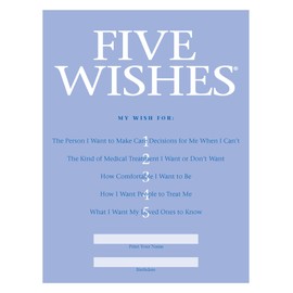 Five Wishes Advance Care Planning and Living Will – End of Life Directives Legal Document