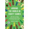 Around the World in Eighty Games: From Tarot to Tic-Tac-Toe,