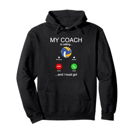 Volley Ball Coach is Calling Team Player Funny Volleyball Pullover Hoodie