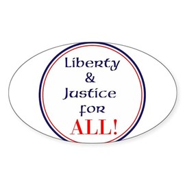 CafePress Liberty and Justice for All Sticker Oval Car Bumper Sticker