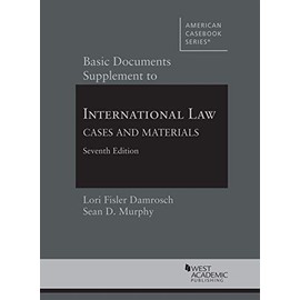 Basic Documents Supplement to International Law, Cases and Materials (American Casebook Series)