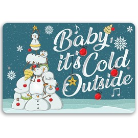 Baby It's Cold Outside - Cool Christmas Decoration and Holiday Wall Art, Funny Snowman Decor and Winter Snowflakes Sign, Family Wall Decor and Home Gift, 8x12 Indoors or Outdoors Durable Metal Sign