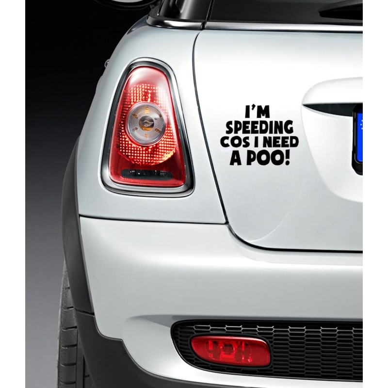 I Am Speeding Because I Need A Poo Sticker |