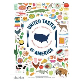 United Tastes of America: An Atlas of Food Facts & Recipes from Every State!