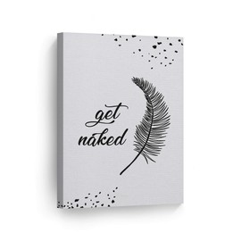Smile Art Design Get Naked Typography Black and White Bathroom Decor Canvas Print Feather Bathroom Sign Bathroom Wall Decor Wall Art Home Decoration Ready to Hang Made in USA- 17x11
