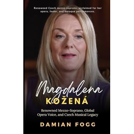Magdalena Kožená: Renowned Mezzo‑Soprano, Global Opera Voice, and Czech Musical Legacy (A Story Worth Telling — One That Changed Everything)