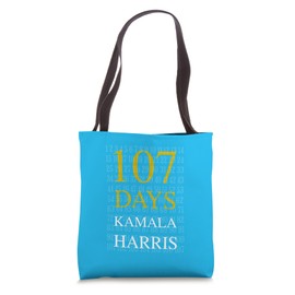 107 Days of Hope Kamala Harris Appreciation Tee Tote Bag