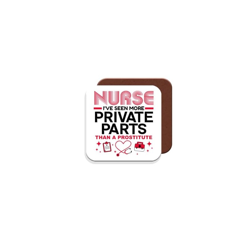 Coaster Gift for Nurse - Nurse I've Seen More Private