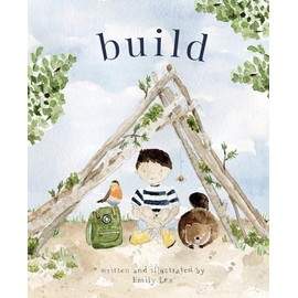 Build: God Loves You and Created You to Build in Your Own Brilliant Way