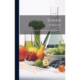 Sugar: A Simple Treatise on Beet Sugar Manufacture