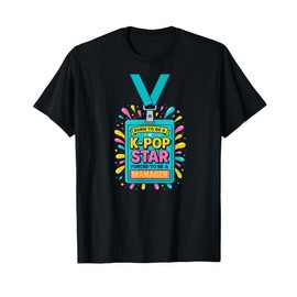 Born To Be K-Pop Star Forced To Be Manager Funny Music Dream T-Shirt