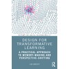 Design for Transformative Learning: A Practical Approach to Memory-Making and