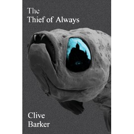 Thief of Always: A Fable