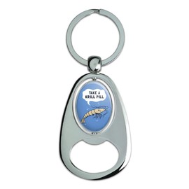 GRAPHICS & MORE Take a Krill Chill Pill Funny Humor Keychain Chrome Metal Spinning Oval Bottle Opener