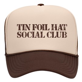 Tin Foil Hat Social Club Trucker Hat | Meme Funny Conspiracy Theory Alien UFO Aluminum | Premium Snapback Hat for Men & Women (US, Alpha, One Size, Brown/Tan)