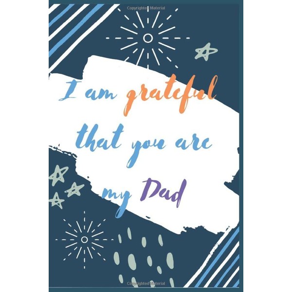 I am grateful that you are my Dad -a book