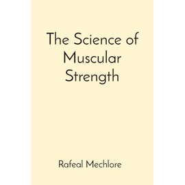 The Science of Muscular Strength