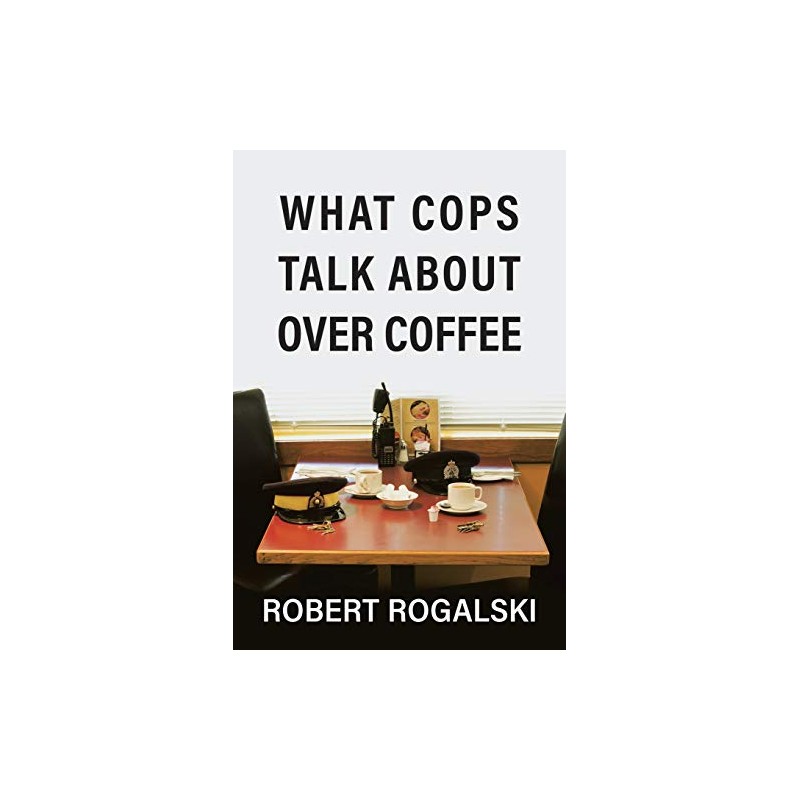 What Cops Talk About Over Coffee: Volume II